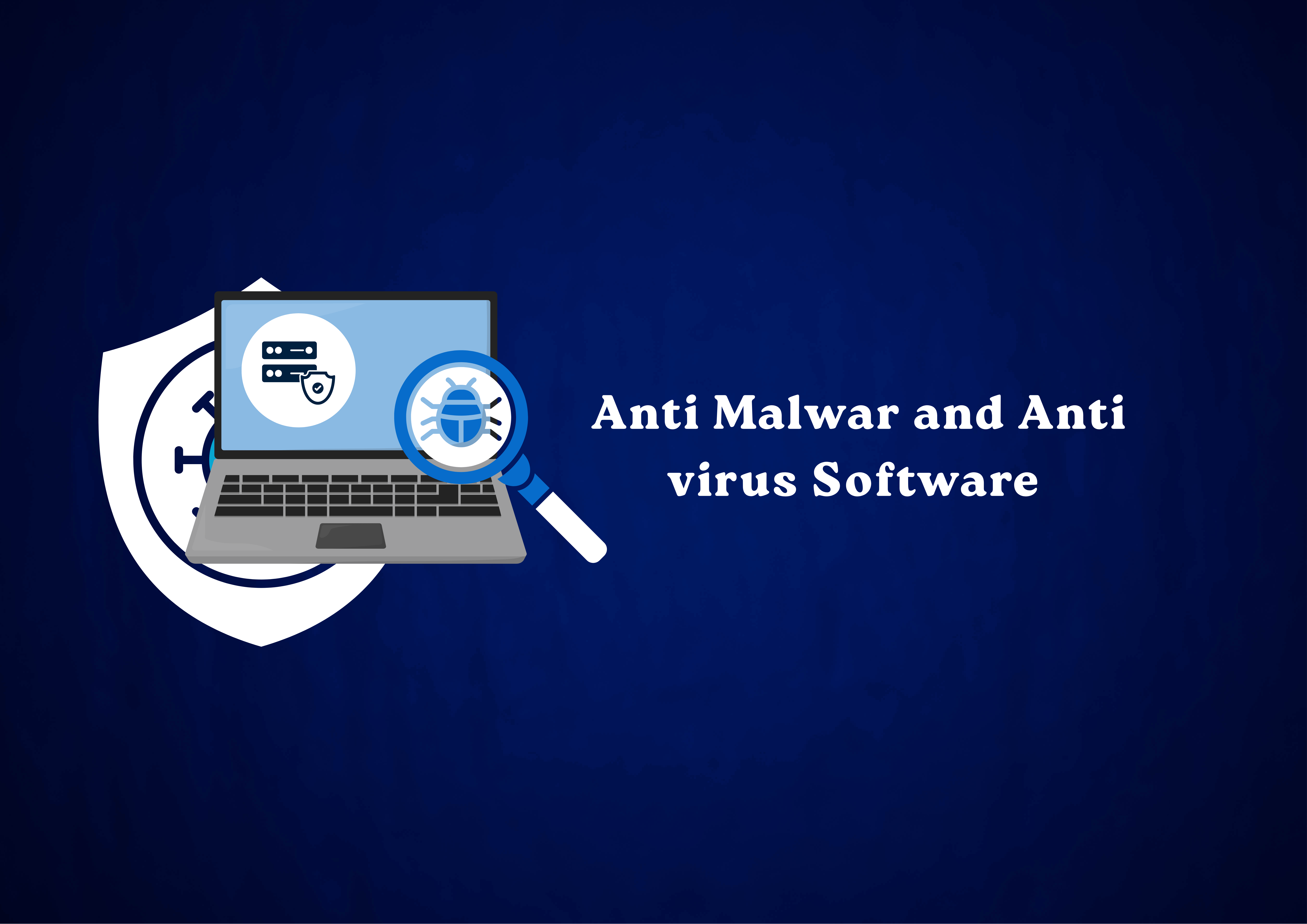 Anti-Virus Software & Anti-Malware Software