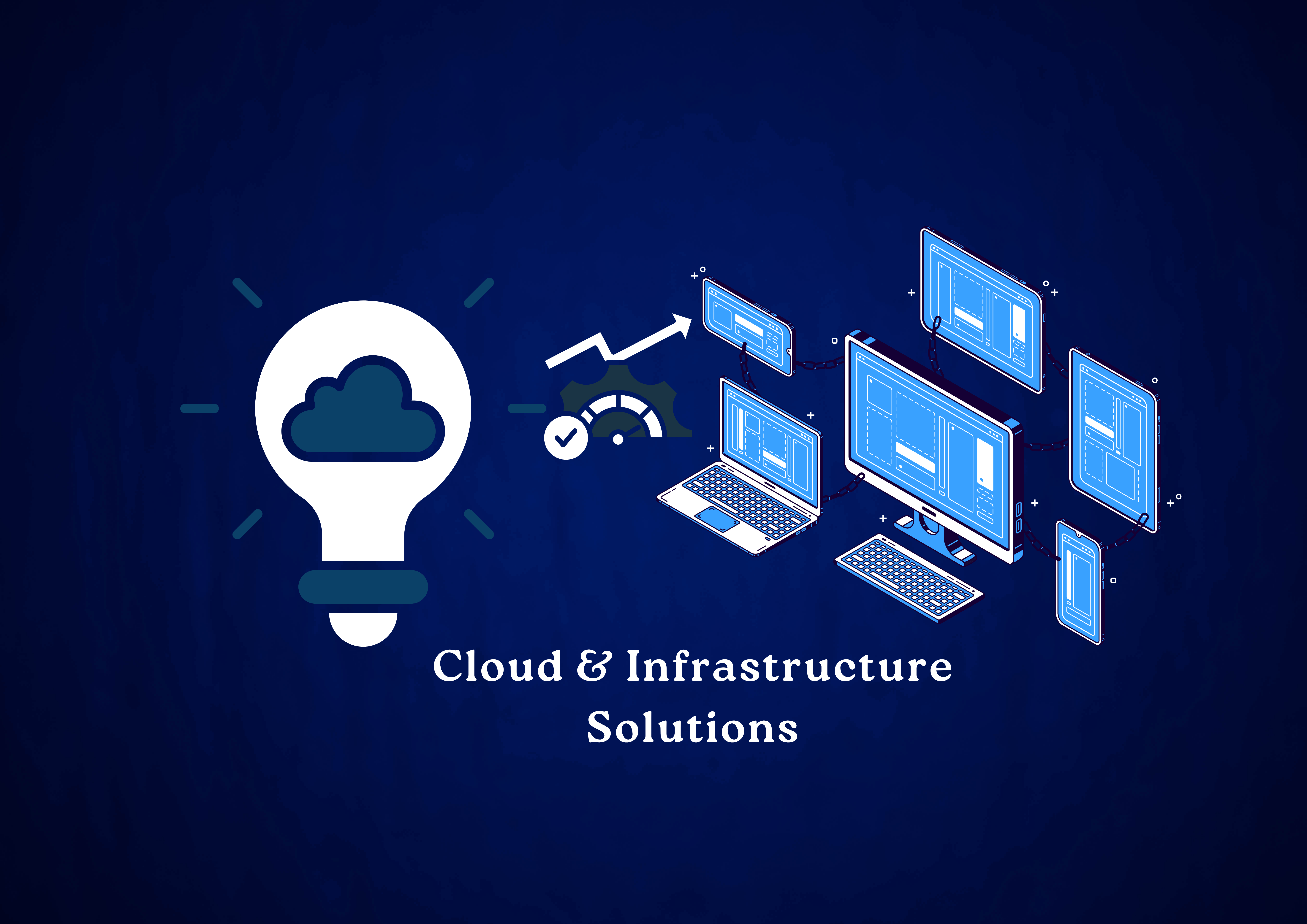 Cloud & Infrastructure Solutions